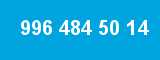 996 484 50 14 996 484 50 14